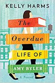 The Overdue Life of Amy Byler: Harms, Kelly: 9781542042963: Amazon.com: Books